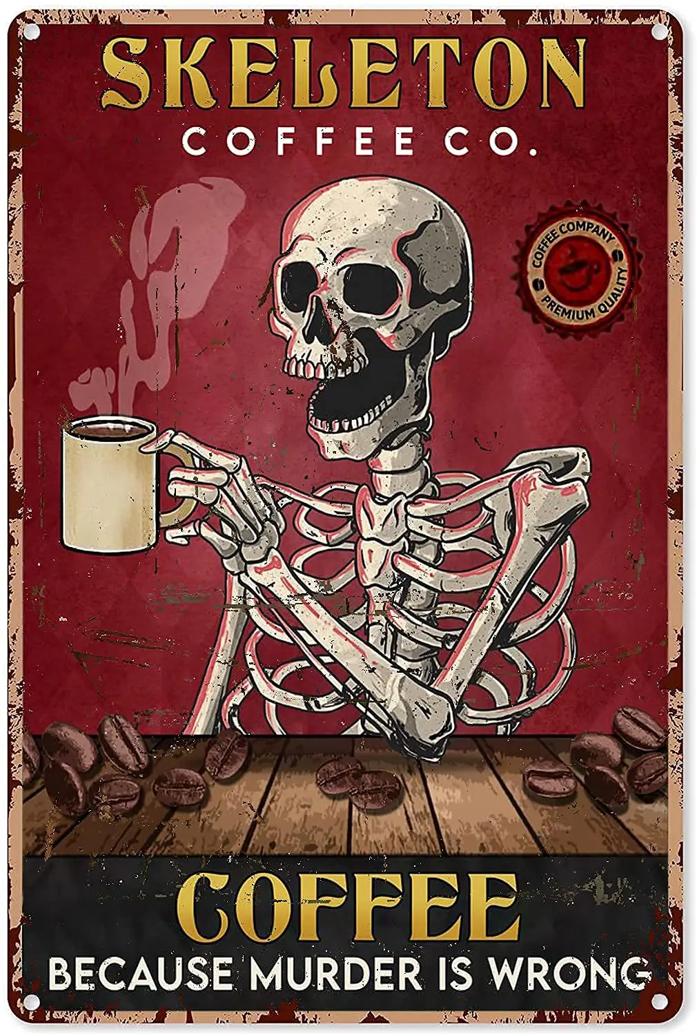 

Skeleton Coffee Because Murder Is Wrong Vintage metal Hanging Plaque Vintage Poster Wall Decor Bar Club Cafe Home Bedroom 12x16