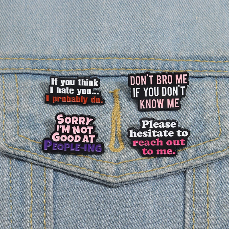 Soziale Angst, introvertierte Emaille-Anstecknadeln „Don't Bro Me If You Don't Know Me“-Zitate, Broschen, lustiges, kreatives Spruch-Anstecknadel-Geschenk – Detail 6