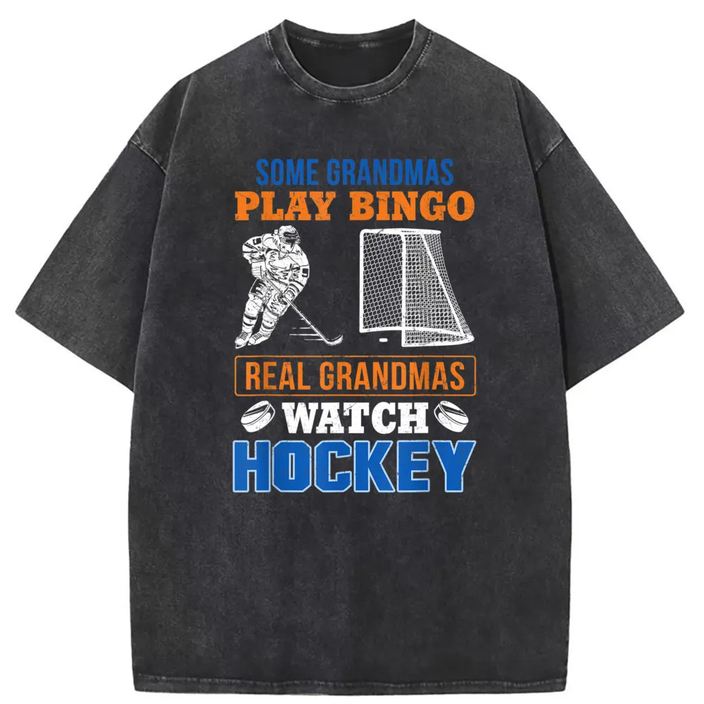 

Some Grandmas Play Bingo Real Grandmas Watch Hockey T Shirt Printed Long Sleeve New Sweatshirts Ostern Day Men Tops & Tee