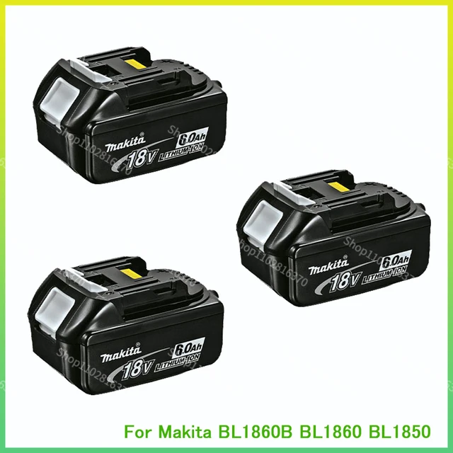 Makita 18v Battery 6.0ah Makita With Led Lithium Ion Replacement Bl1860b  Bl1860 Bl1850 Makita Rechargeable Power Tool Battery - Rechargeable  Batteries - AliExpress