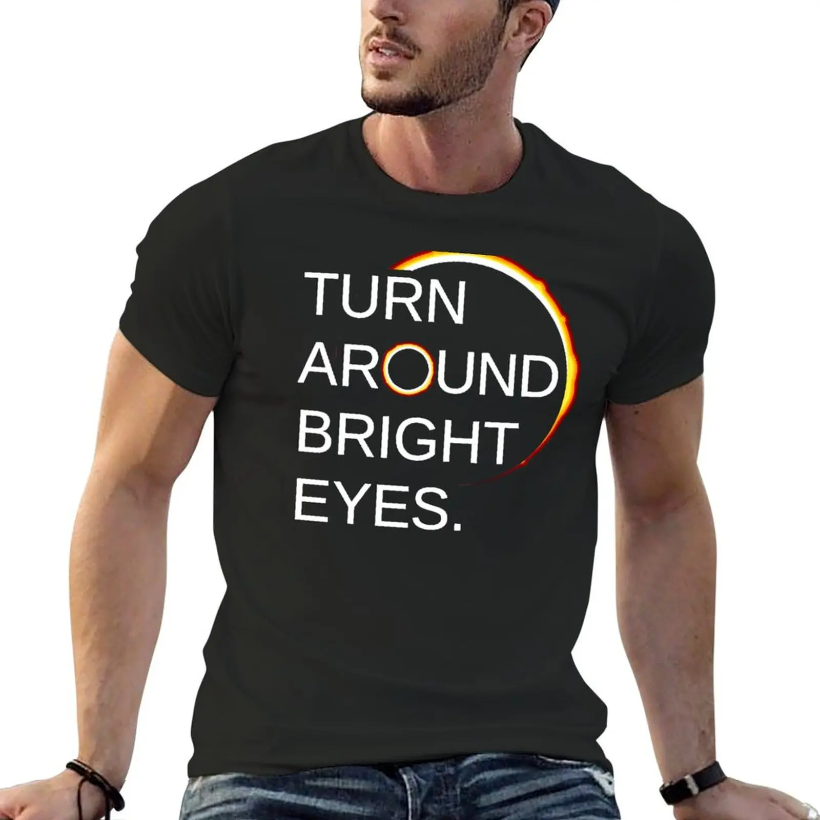

Funny Eclipse Shirt: Total Eclipse of the Sun (Turn Around Bright Eyes) T-shirt new edition plain t shirt men