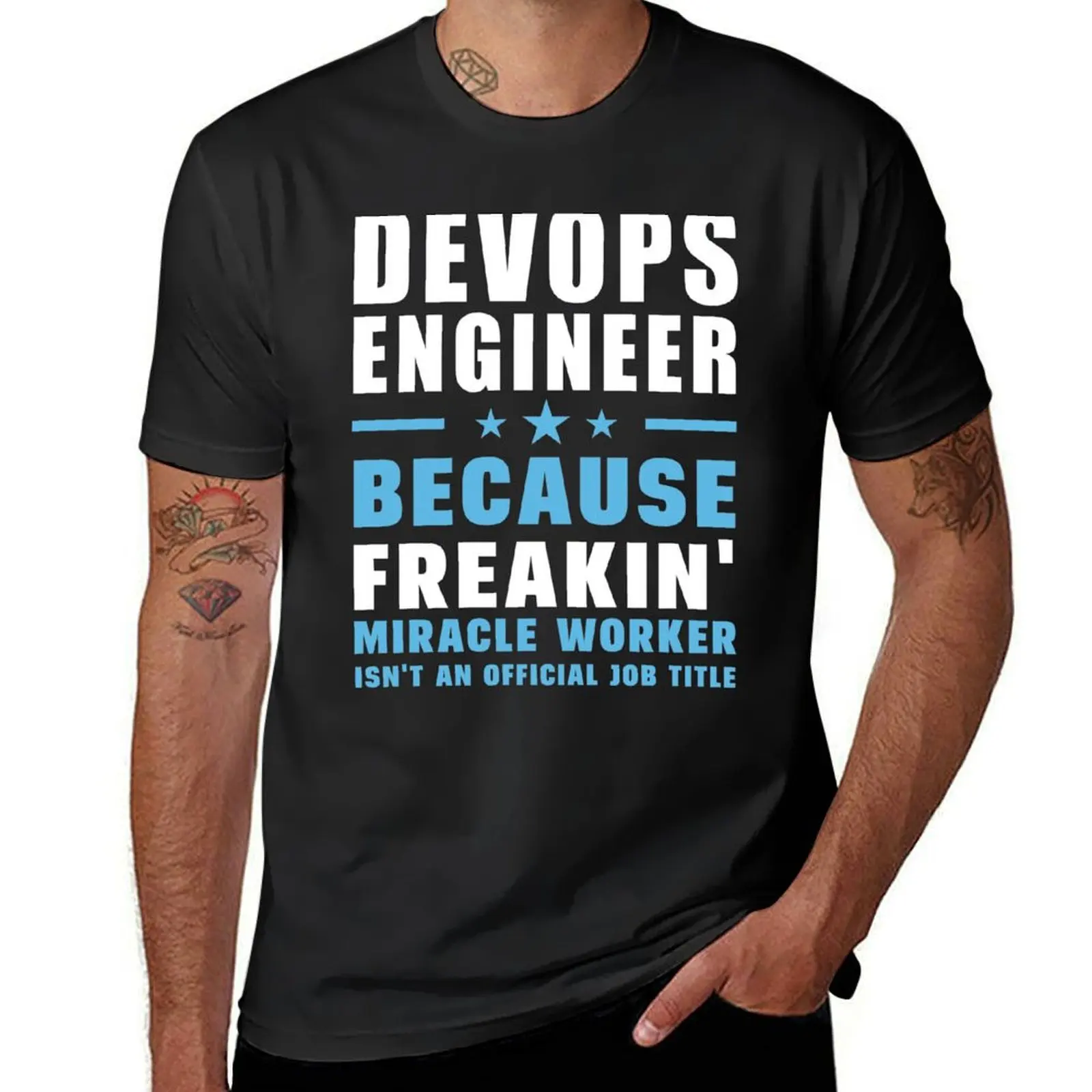 DevOps Engineer Because Freakin' Miracle Worker Isn't An Official Job Title T-Shirt kawaii clothes mens champion t shirts