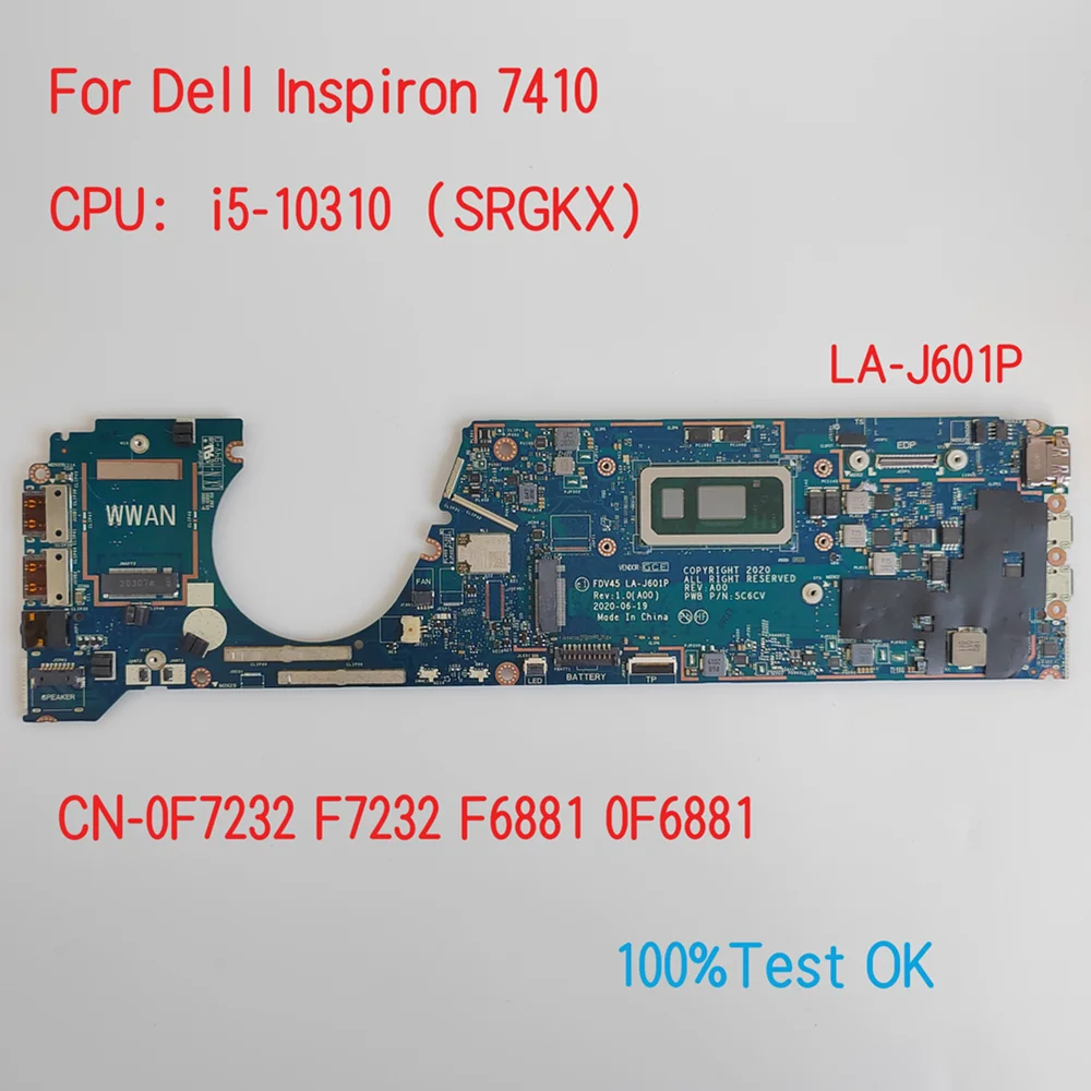 

LA-J601P For Dell Latitude 7410 Laptop Motherboard With CPU i5-10310 SRGKX CN-0F7232 F7232 F6881 0F6881 100% Test OK