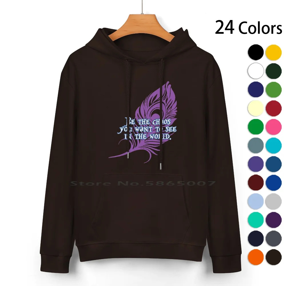 

Mollymauk-Be The Chaos You Want To See In The World Pure Cotton Hoodie Sweater 24 Colors Season Mollymauk Mollymock Tealeaf