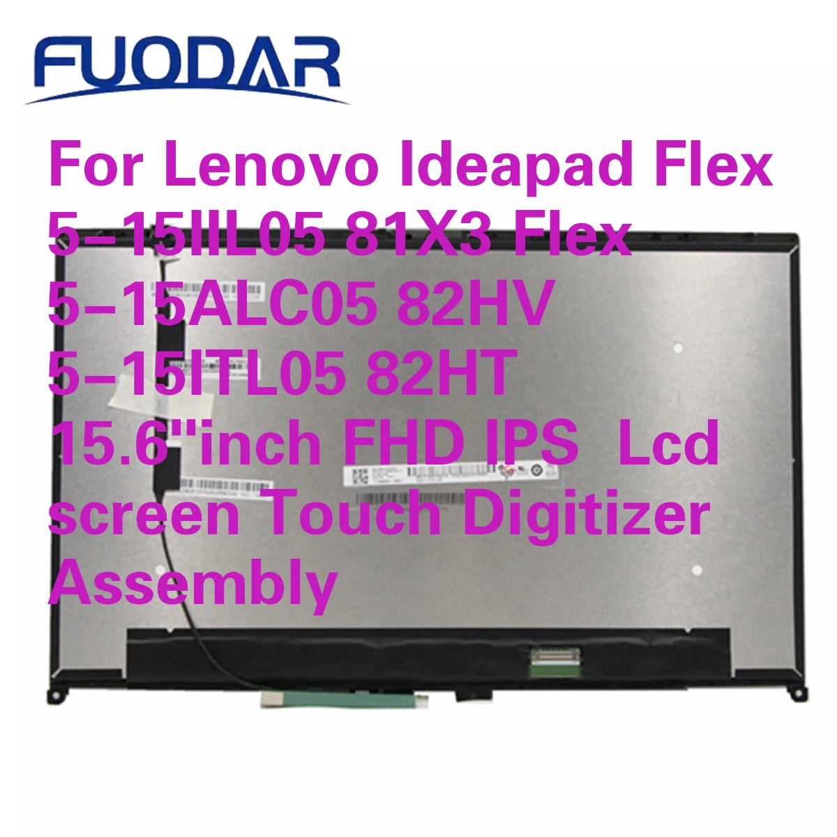 

For Lenovo Ideapad Flex 5-15IIL05 81X3 Flex 5-15ALC05 82HV 5-15ITL05 82HT 15.6"inch FHD IPS Lcd screen Touch Digitizer Assembly