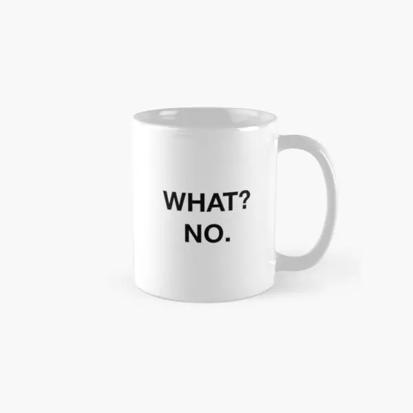 

Круглая кружка с принтом «What No Classic»
