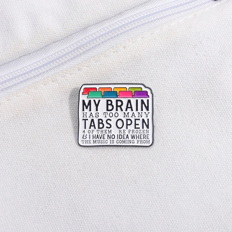 Lustige Zitate „My Brain Has Too Many Tabs“, offene Emaille-Anstecknadel, sarkastische Satz-Broschen, Anstecknadel, kreatives Tastatur-Zubehör, Geschenk – Detail 8