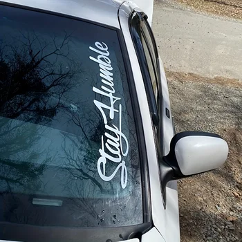 Stay Humble Sticker per parabrezza per auto e camion Large