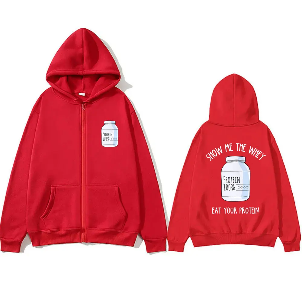 Show Me The Whey Eat Your Protein Print Zipper Hoodie Male Gym Pump Cover Hoodies Men Women Funny Fitness Workout Zip Up Jacket
