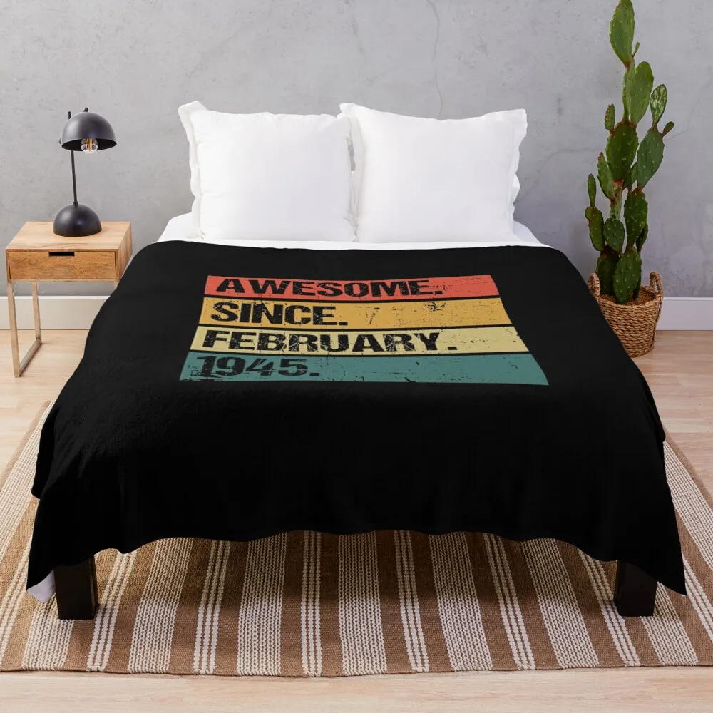 

Awesome Since February 1945 Made In 1945 Vintage February 1945 Throw Blanket Flannel Fabric christmas gifts Bed blanket