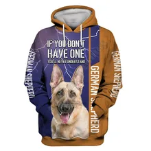 

If You Dont Have One You Will Never Understand German Shepherd 3D Printed Hoodies zipper hoodies women For men Pullover 02