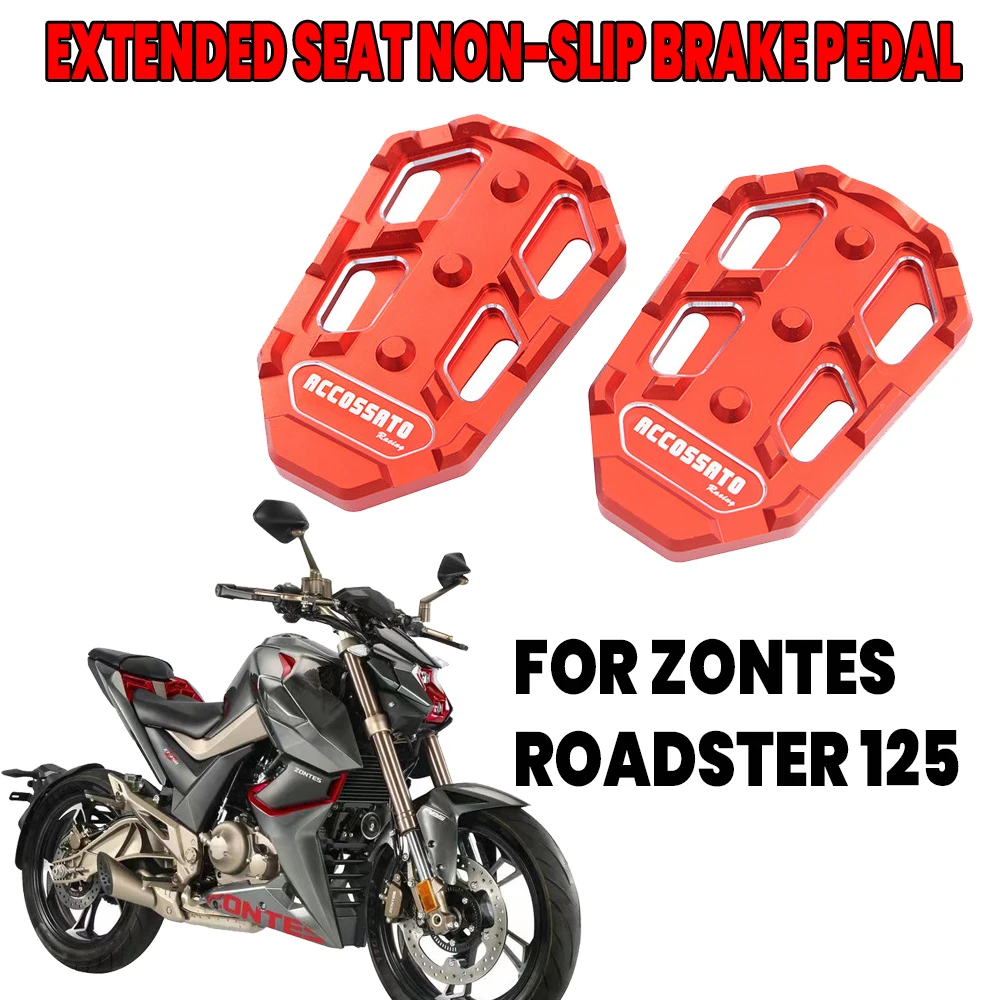 

Motorcycle Accessories Front And Rear Foot Extension Seat Non-slip Pedal Brake Pedal For Zontes Roadster 125