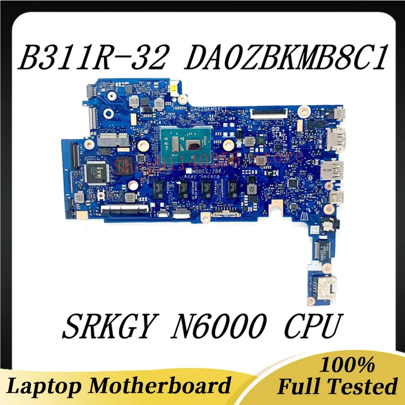 

Бесплатная доставка, Высококачественная материнская плата DA0ZBKMB8C1 для ноутбука ACER B311R-32, материнская плата с процессором SRKGY N6000, 100% полное тестирование, хорошо