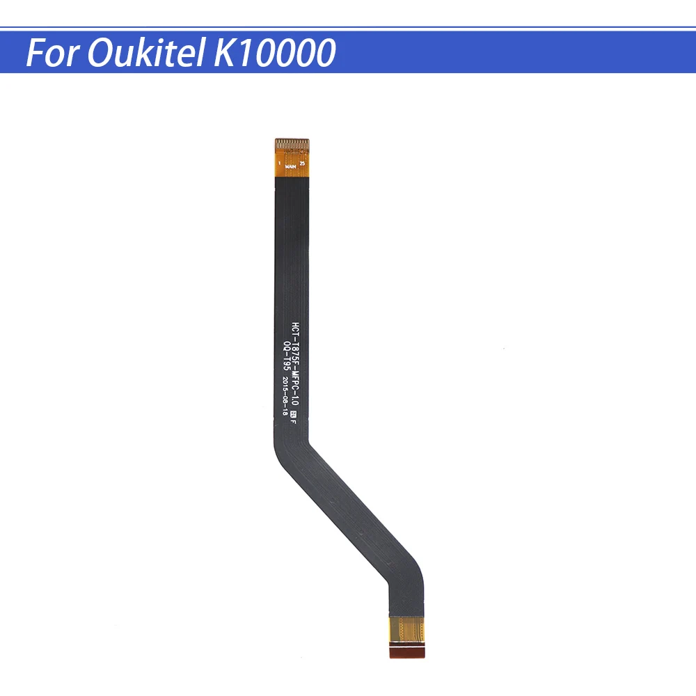 

New Original Main Ribbon Flex Cable FPC Accessories For Oukitel K10000 Smart Phone Repair Main Board