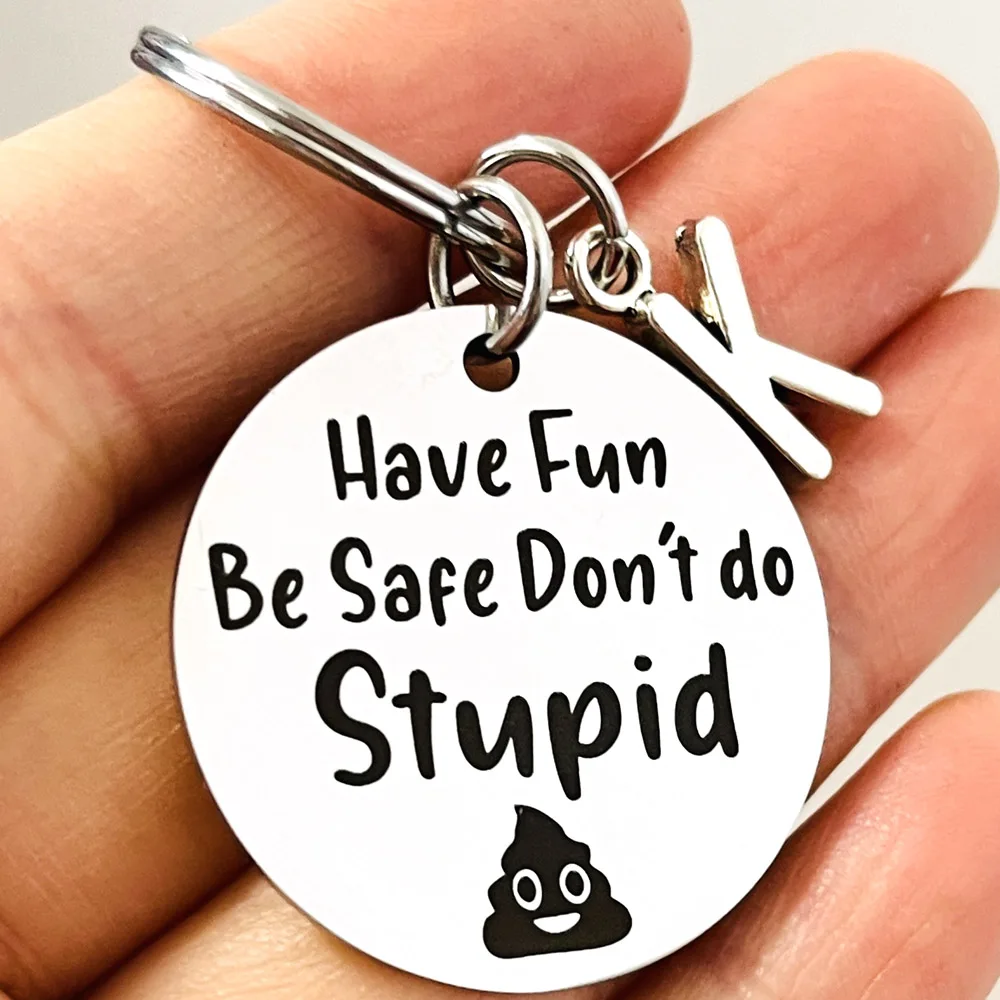 Be Safe Have Fun Don't Do Stupid Funky Keychain Gift - Temu