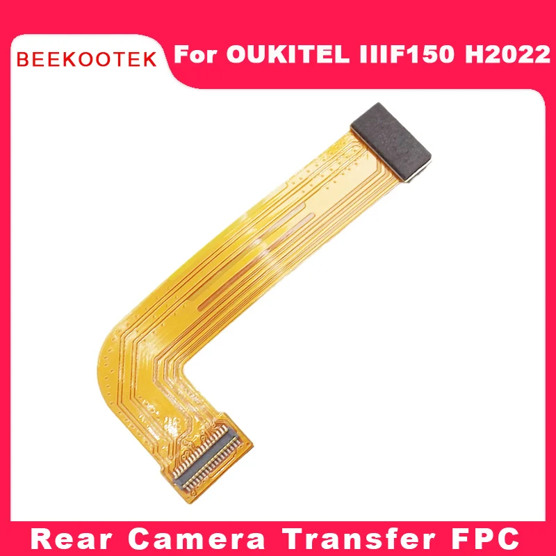 

IIIF150 H2022 Camera Cable New Original Cellphone Rear Main Camera Transfer FPC Accessories For Oukitel IIIF150 H2022 Smartphone