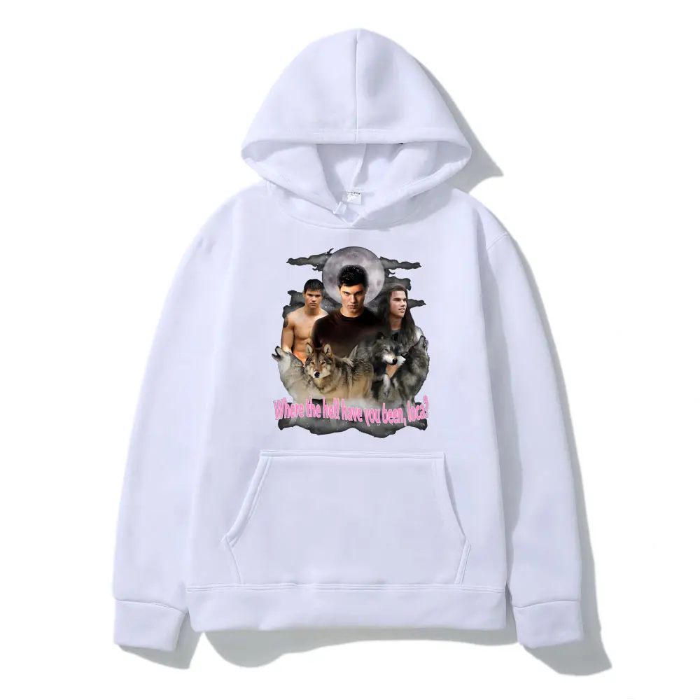 Bella Where The Hell Have You Been Loca Funny Graphics Print Hoodie Men Women's Fashion Hip-hop Long Sleeve Hooded Sweatshirts