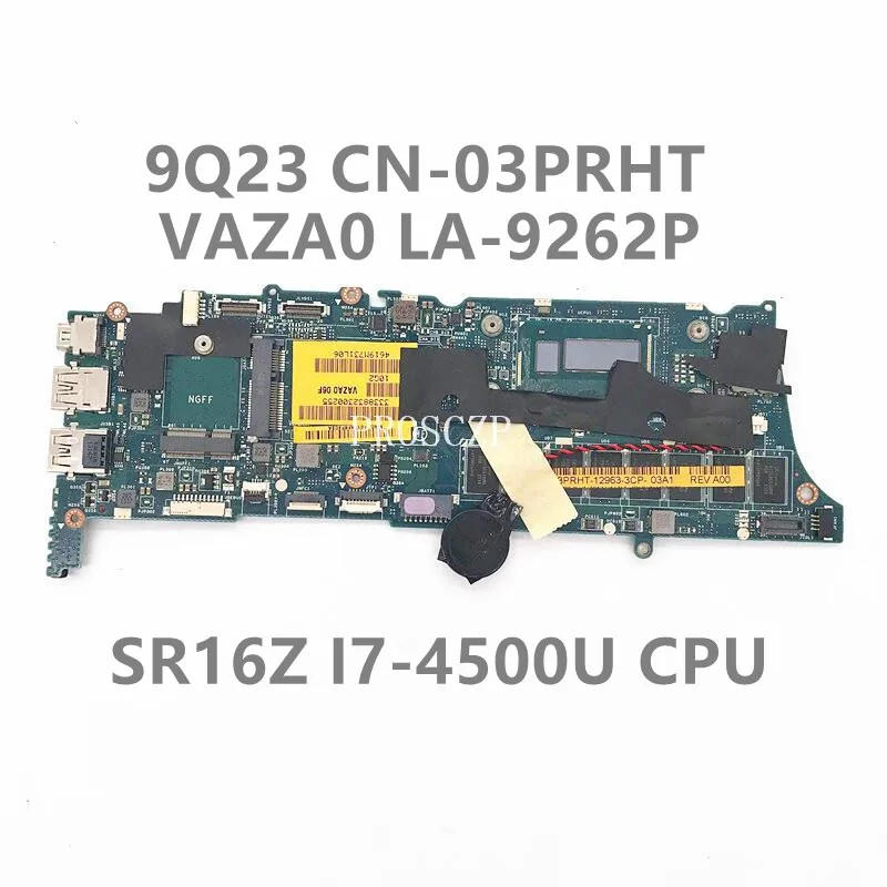 

CN-03PRHT 03PRHT 3PRHT FOR Dell XPS 12 9Q33 Laptop Motherboard VAZA0 LA-9262P With SR16Z I7-4500U CPU 8GB RAM 100%Full Tested OK
