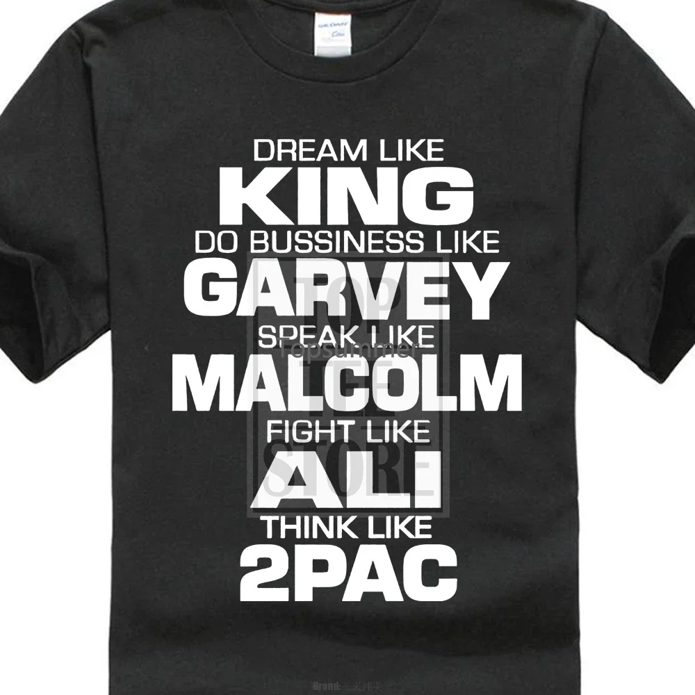 

Mlk Dream Malcolm Ali Garvey 2Pac History Bhm Hip Hop Cool Classic T Shirt Summer Short Sleeves Cotton T Shirt Fashion