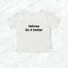 latinas do it better print T-shirt Cute Women's Short sleeve Crop Tops Harajuku Goth Baby Tees Retro Latin Female Sexy Y2K Tops 4