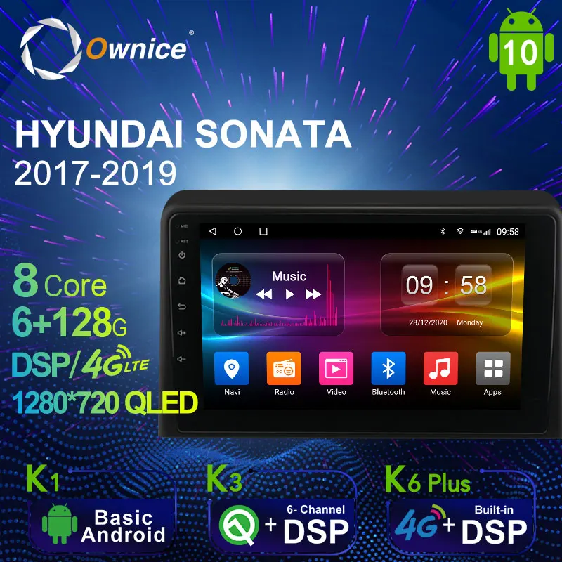 Автомагнитола Ownice Android 10 0 6G + 128G для HYUNDAI SONATA 2017-2019 GPS 4G LTE 1280*720 |