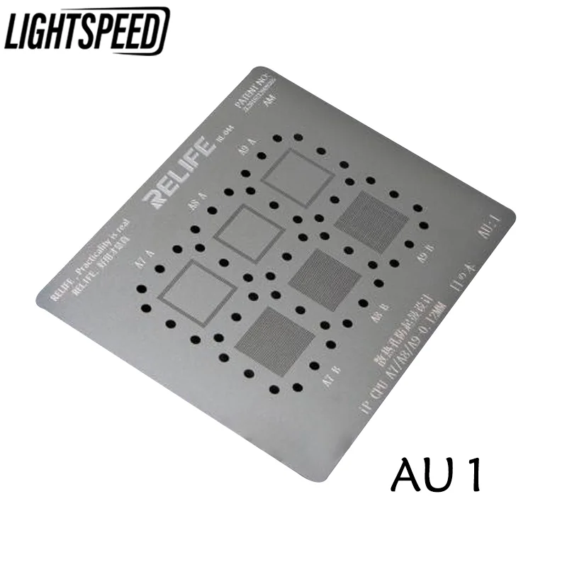 

Lightspeed RL 044 AU1 AU2 Steel net 0.12MM for Phone CPU stencil IP CPU A7 A8 A9 IP CPU A10 A11 A12