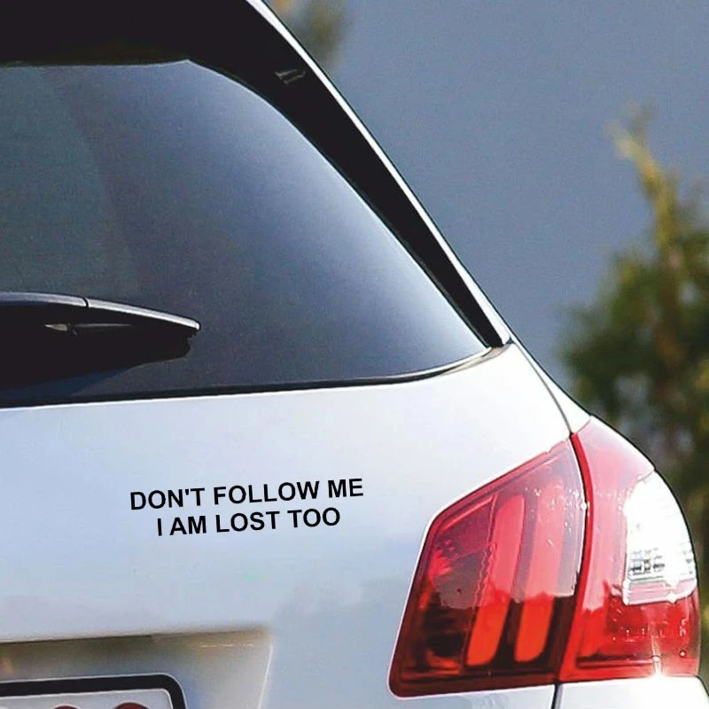 

DONT FOLLOW ME I AM LOST TOO Funny High-quality Car Sticker Decal Vinyl Decal Sticker For Cars Acessories Decoration