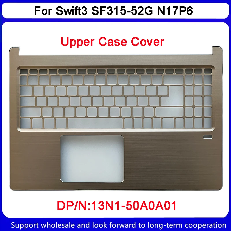 

New For Acer Swift3 SF315-52G N17P6 Upper Case Cover C Shell palmrest case keyboard frame shell 13N1-50A0A01