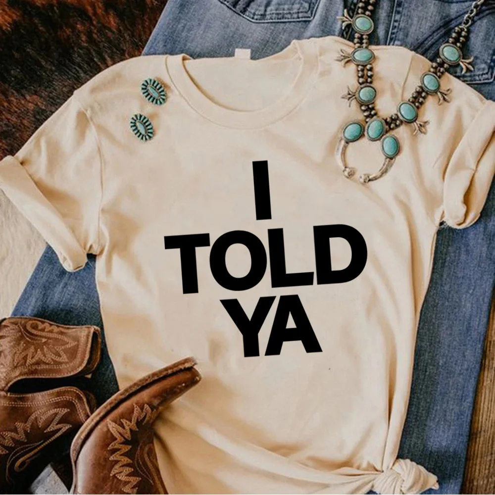 

i Told Ya t shirt women comic summer manga top female y2k anime harajuku clothes