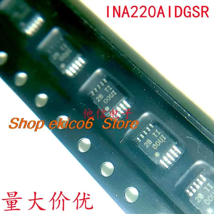 

10pieces Original stock INA220AIDGSR INA220AIDGST OOUI MSOP10