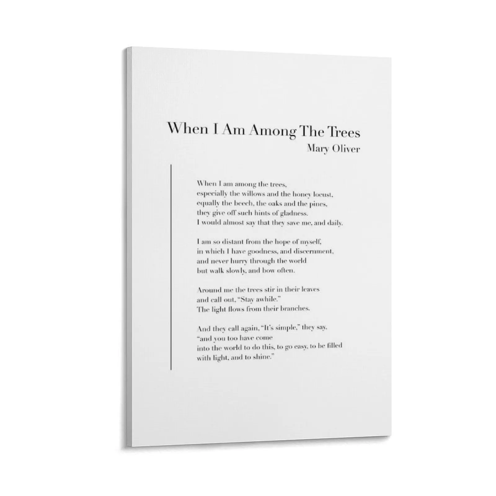 

When I Am Among The Trees by Mary Oliver Canvas Painting Paintings posters
