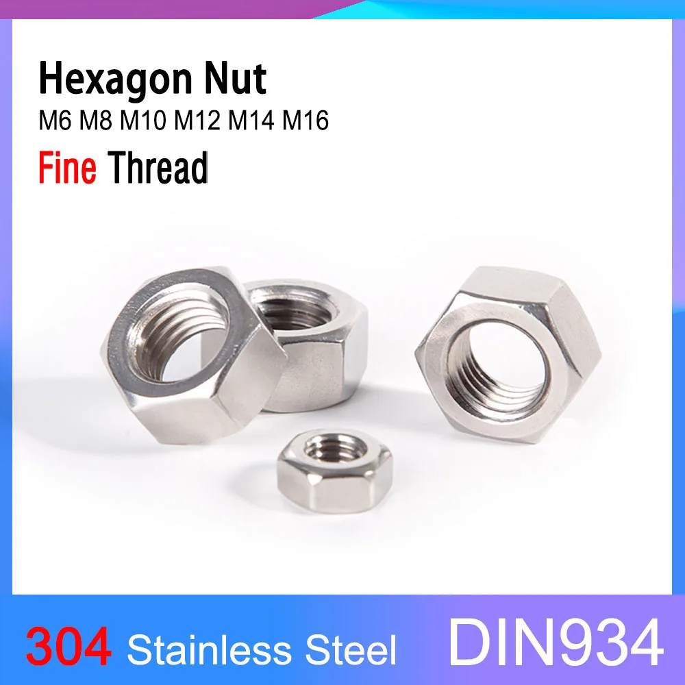 DIN934 Fine Thread 304 Stainless Steel A2-70 Hex Hexagon Nut M6 M8 M10 M12 M14 M16