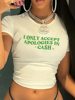 2026 New Stylish Women'S Cropped with Bold and Unique Slogan (I ONLY ACCEPT APOLOGIES IN CASH) Featuring Letter Prints Perfect