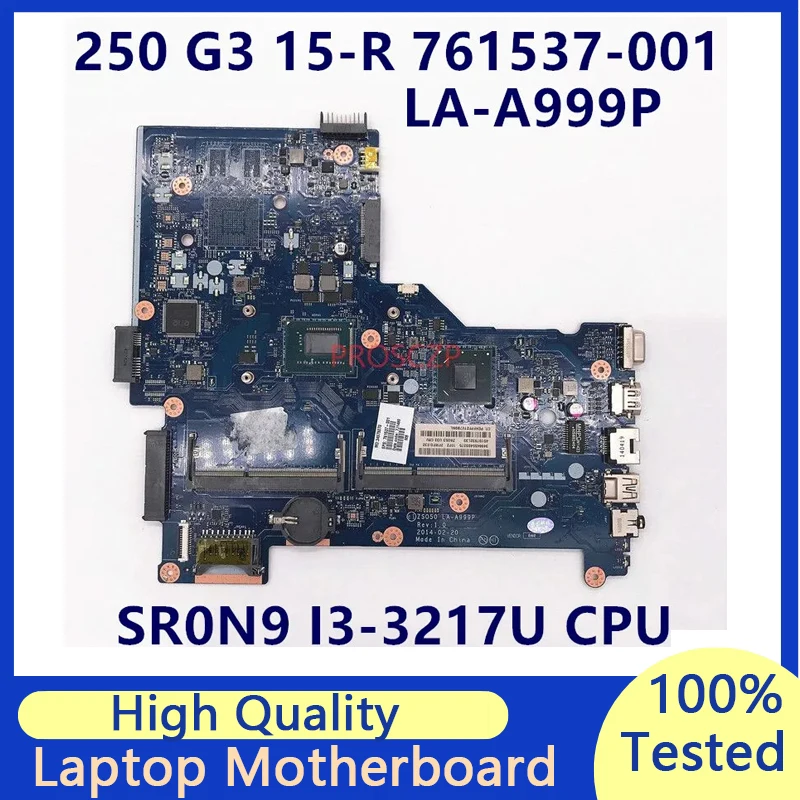 

761537-001 761537-501 761537-601 Mainboard For HP 250 G3 Laptop Motherboard W/SR0N9 I3-3217U CPU HM76 ZSO50 LA-A999P 100% Tested