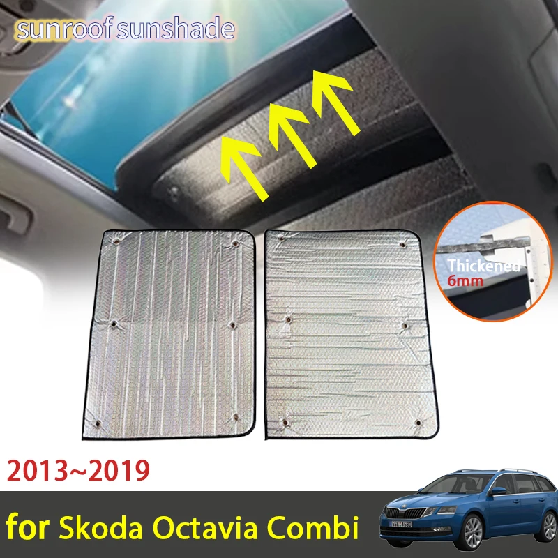 

Sunroof Sunshade for Skoda Octavia Combi MK3 3 MK2 2 2003~2019 2017 2007 5E Accessorie Roof Sunscreen Heat Insulation Windshield