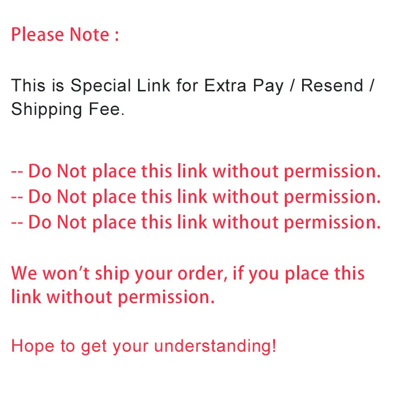 

The Special Link for Extra Pay Resend Shipping Fee -- Do Not Place This Link Without Permission