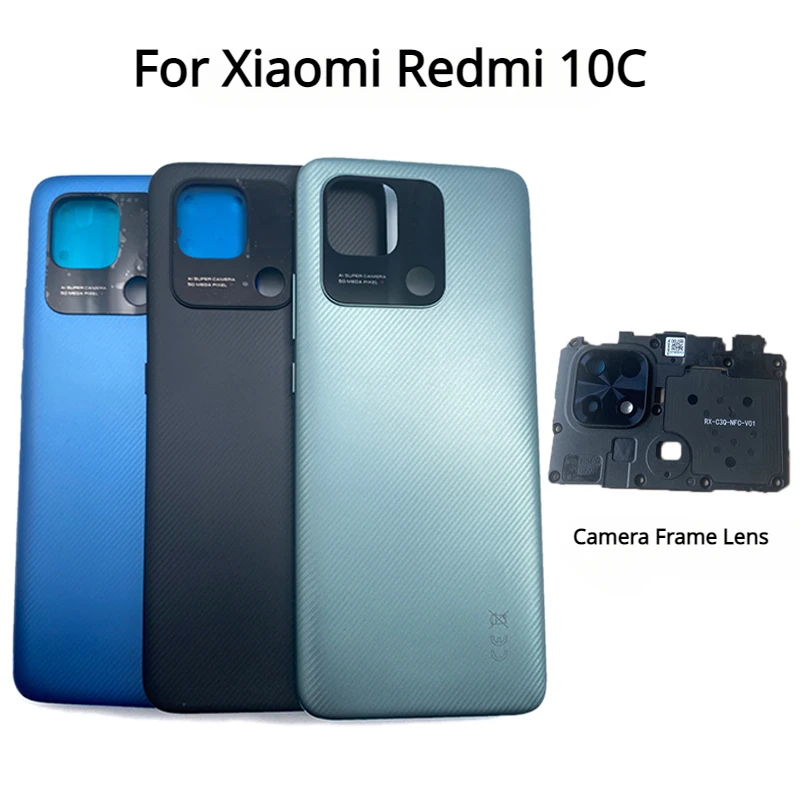 

Новая задняя крышка для Xiaomi Redmi 10C, крышка аккумулятора, задняя крышка корпуса с рамкой для камеры, замена панели объектива