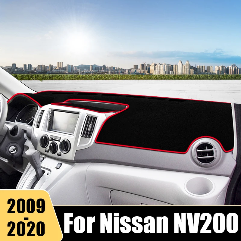 

For Nissan NV200 2009 2010 2011 2012 2013 2014 2015 2016 2017 2018 2019 2020 Car Dashboard Cover Avoid Light Mats Accessories