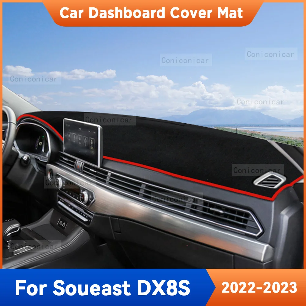 

Для SOUEAST DX8S 2022 2023 коврик для приборной панели автомобиля, Солнцезащитный коврик, анти-УФ аксессуары для салона, защитные коврики