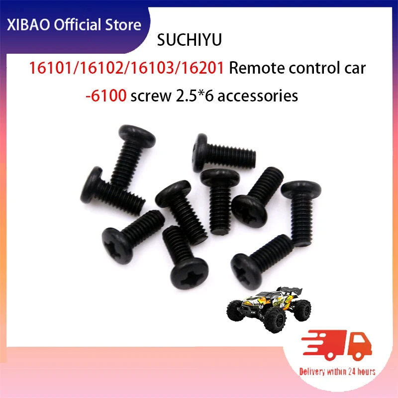 

SUCHIYU16101/16102/16103/16201 Remote Control Car -6100 Screw 2.5*6 Accessories