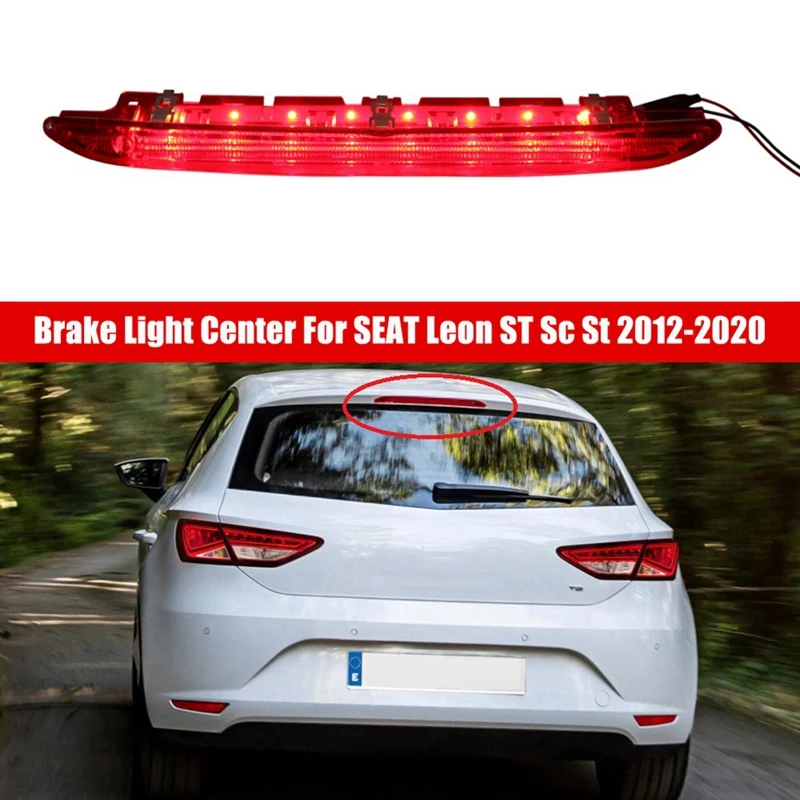 

5F0945097G Car Rear Stop Brake Light Center Parts For SEAT Leon ST Sc St 2012-2020