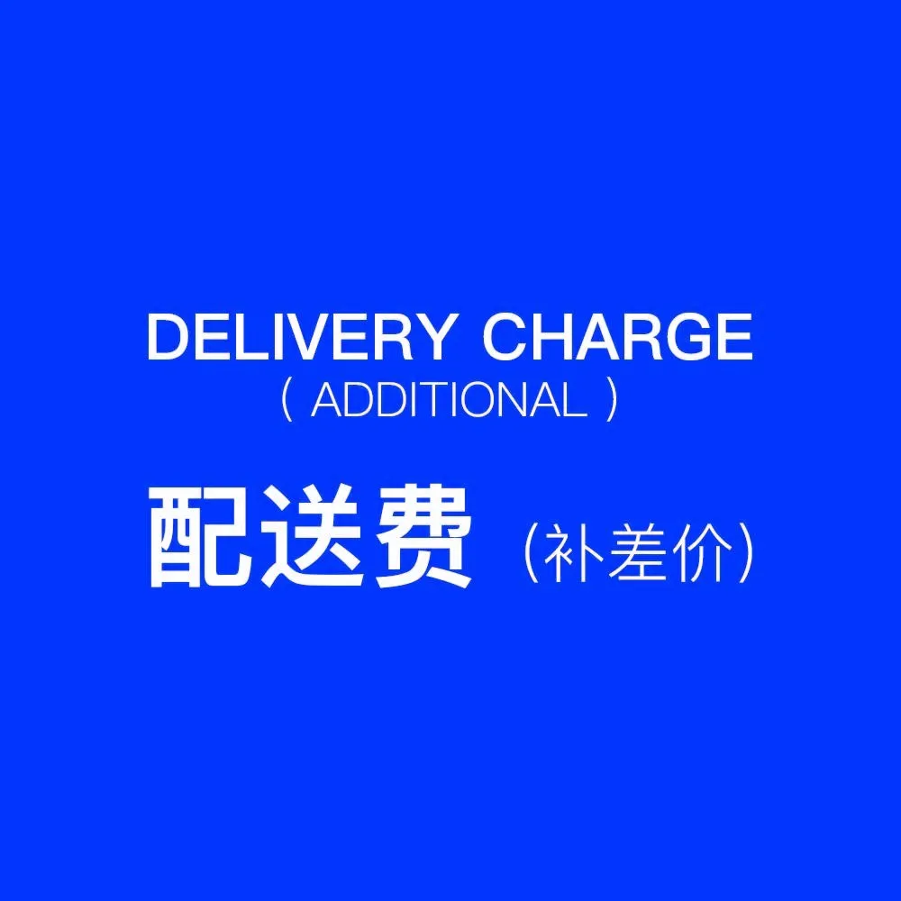 

Delivery Charge (Additional)