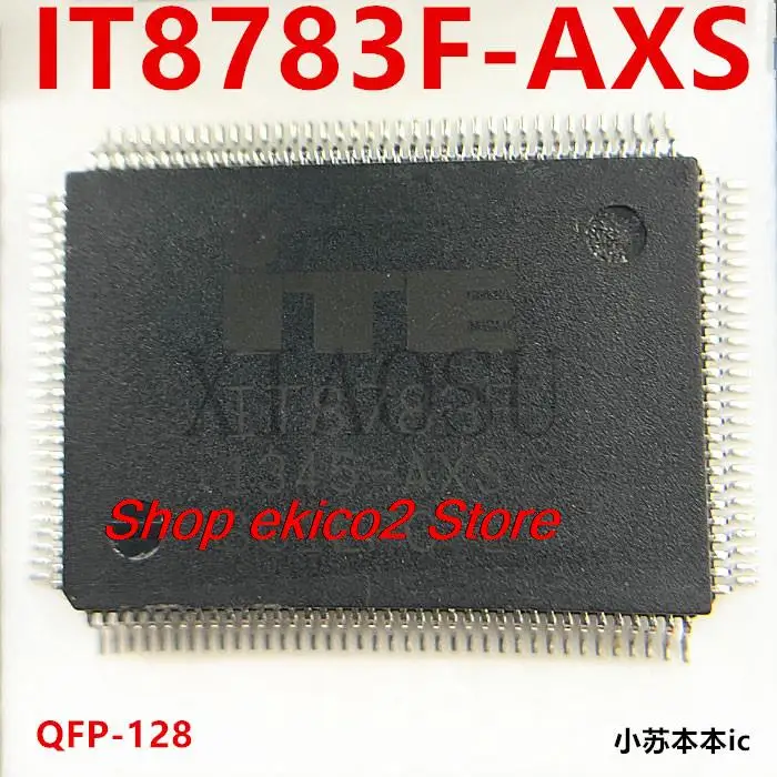 

Original stock IT8783F-AXS IT8783F-AXA QFP-128