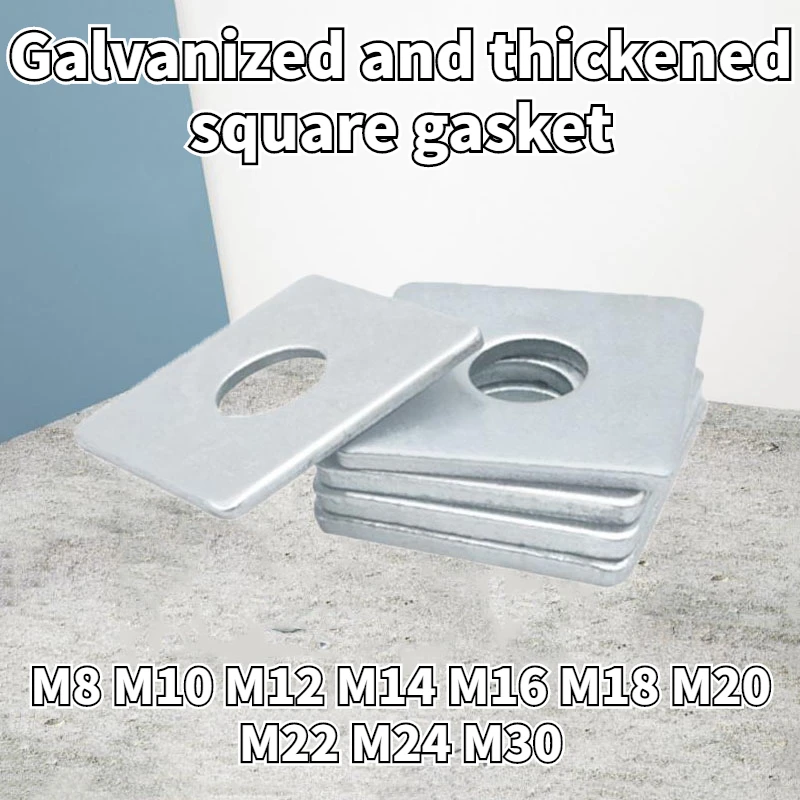 

Galvanized and Thickened Square Gasket Square Flat Washer for Curtain Wall M8 M10 M12 M14 M16 M18 M20 M22 M24 M30