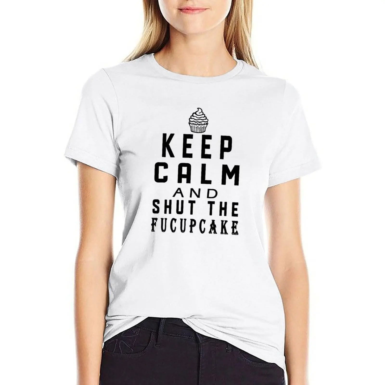 

Keep Calm And Shut The Fucupcake T-shirt shirts graphic tees funny cute tops oversized workout shirts for Women