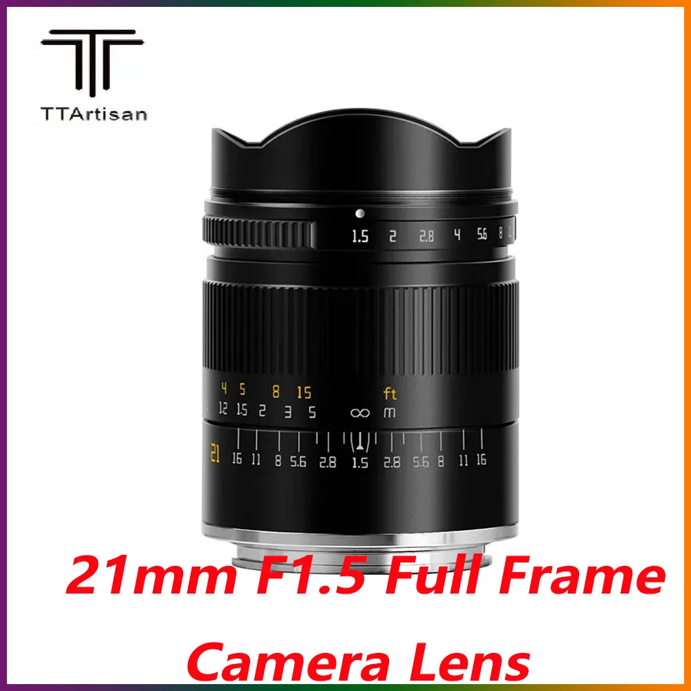 

TTArtisan 21mm F1.5 Full Frame Camera Lens for Sony E Canon RF Nikon Z Sigma Lumix Leica L mount câmera lenses accessories