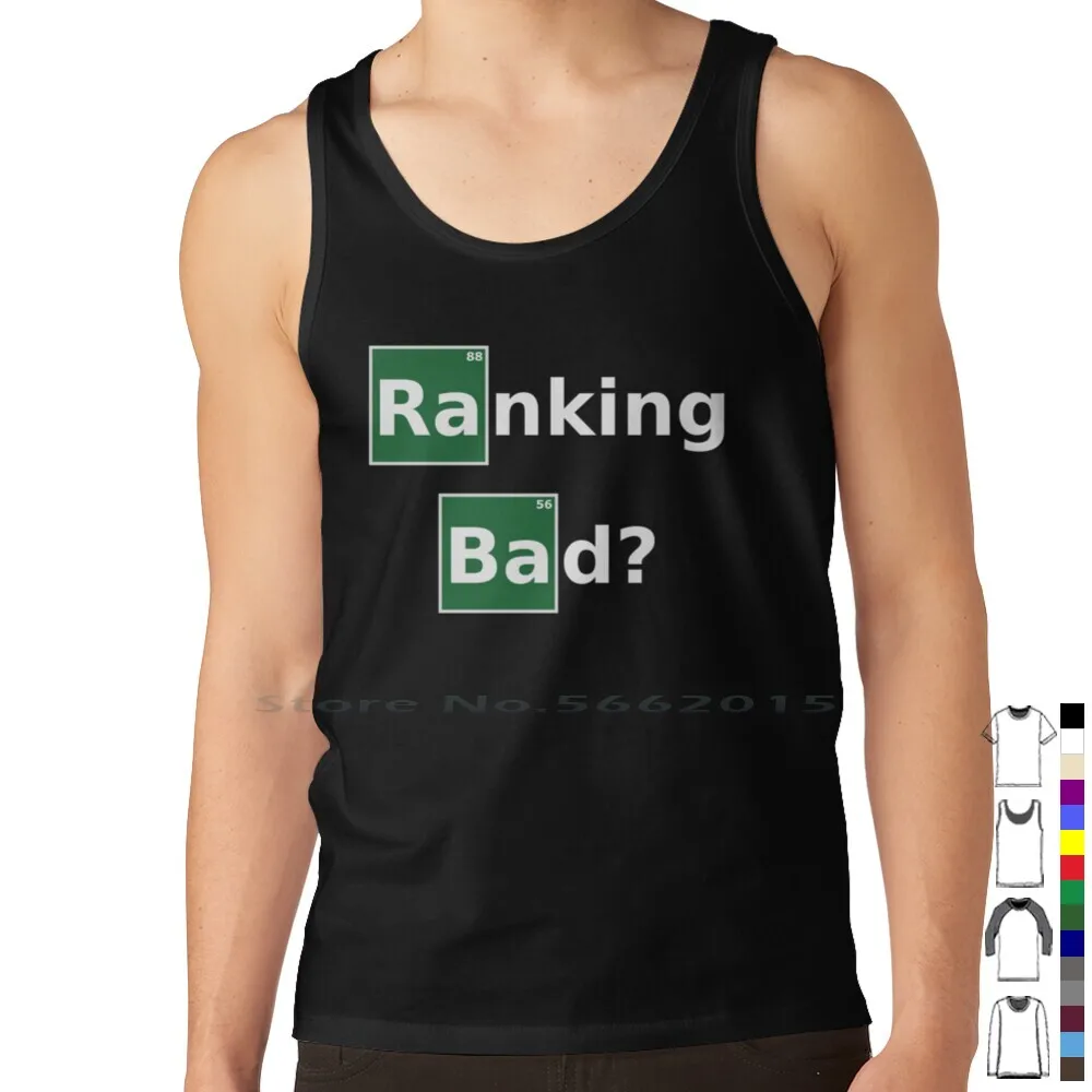 Ranking Bad ? Funny White Design For Seo Experts / Online Marketers Tank Top Pure Cotton Vest Ranking Bad Seo Search Engine