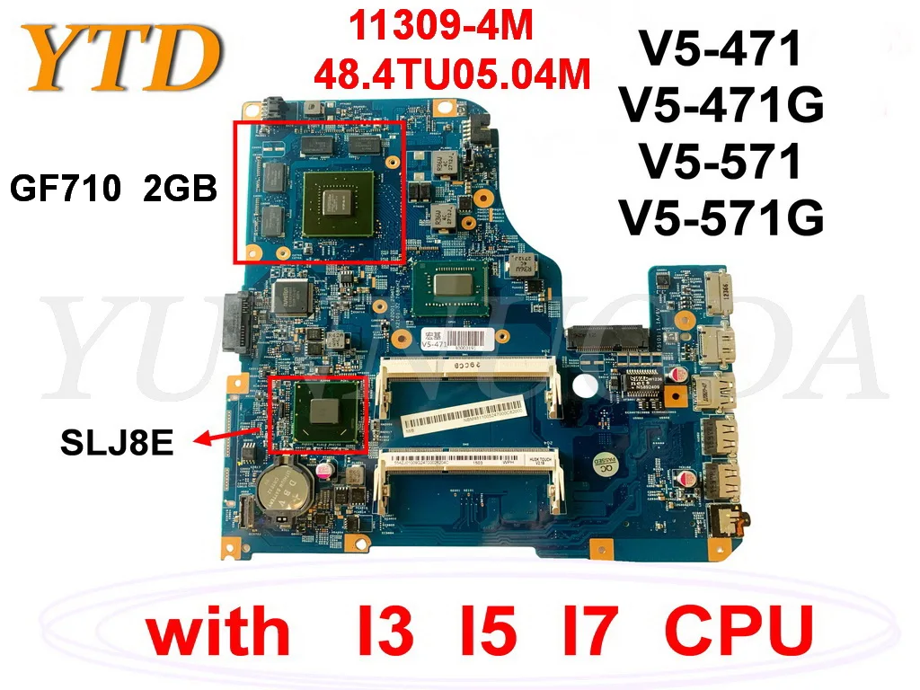 

Original for Acer Aspire V5-471 V5-471G V5-571 V5-571G Laptop Motherboard With I3 I5 I7 CPU 11309-4M 48.4TU05.04M tested goo