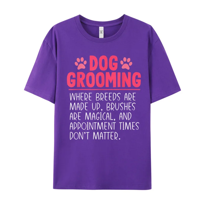 Dog Groomer Funny Breeds Joke Street Autumn 100% Cotton Crewneck Adult Tops Tees Geek Tee Shirts Latest Short Sleeve T Shirts Dog Groomer Funny Breeds Joke Pet Grooming Puppy Care Gift 591 purple