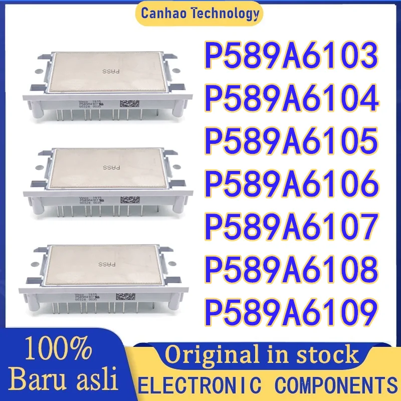 

P589A6103 P589A6104 P589A6105 P589A6106 P589A6107 P589A6108 P589A6109 NEW AND ORIGINAL MODULE